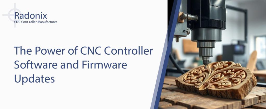 Radonix The Power of CNC Controller Software and Firmware Updates